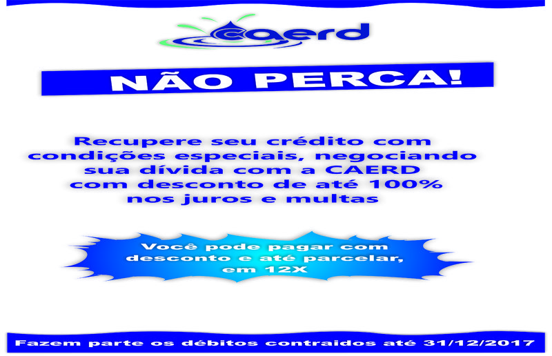CAERD realiza campanha para recuperação de crédito junto aos seus consumidores