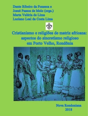 LIVRO - Cristianismo e religiÃµes de matriz  Africana em Porto Velho - Gente de OpiniÃ£o